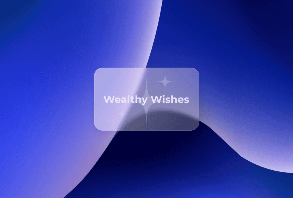 Wealthy Wishes